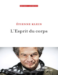 Étienne Klein — L’Esprit du corps