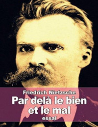Frédérick Nietzsche — Par-delà le bien et le mal