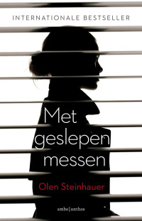 Olen Steinhauer — Met Geslepen Messen (2015)