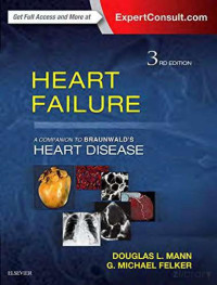Mann & Felker — Heart Failure A companion of Braunwald' heart disease, 3rd Ed.