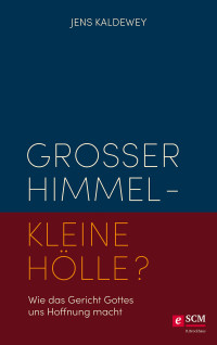 Jens Kaldewey; — Groer Himmel - kleine Hlle?