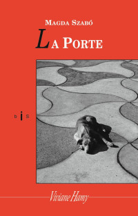 Magda Szabo — La Porte