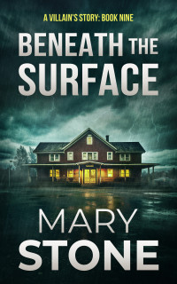 Mary Stone — Beneath the Surface (A Villain’s Story FBI Mystery Series Book 9)