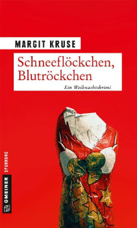 Kruse, Margit — Schneeflöckchen, Blutröckchen