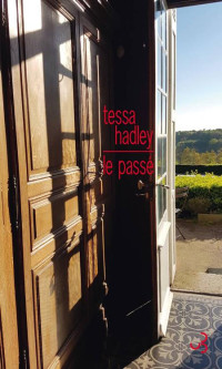 Tessa Hadley [Hadley Tessa] — Le passé