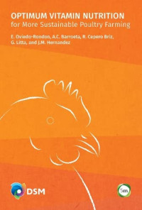 E. Oviedo-Rondon, A.C. Barroeta, R. Cepero Briz, G. Litta, J.M. Hernández — Optimum Vitamin Nutrition For More Sustainable Poultry Farming