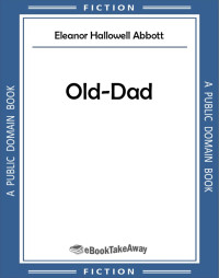 Eleanor Hallowell Abbott — Old-Dad