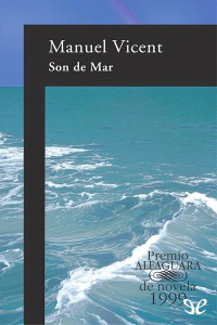 Manuel Vicent — Son De Mar/the Song of the Sea