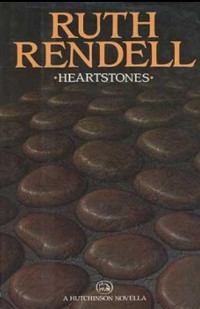 Ruth Rendell — Heartstones