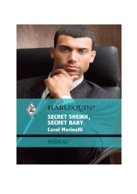 Carol Marinelli — Secret Sheikh, Secret Baby