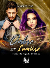 Angeles Loup — Ombre et Lumière (French Edition)