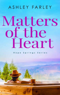 Ashley Farley — Matters of the Heart
