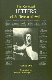 St. Teresa of Avila — The Collected Letters of St. Teresa of Avila, Volume 1