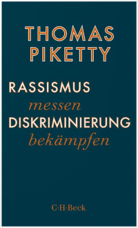 Thomas Piketty — Rassismus messen, Diskriminierung bekämpfen