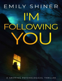 Emily Shiner — I’m Following You