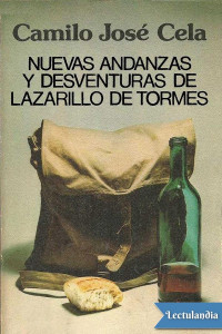 Camilo José Cela — NUEVAS ANDANZAS Y DESVENTURAS DE LARAZILLO DE TORMES