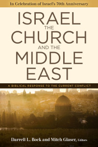 Darrell L. Bock, Mitch Glaser — Israel, the Church, and the Middle East