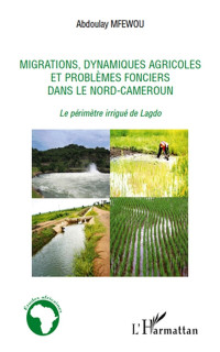 Abdoualy Mfewou; — Migrations, dynamiques agricoles et problmes fonciers dans le Nord-Cameroun