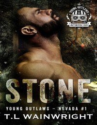 T.L Wainwright — STONE : Young Outlaws MC Nevada