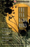Ono no Komachi, Izumi Shikibu — The Ink Dark Moon: Love Poems by Onono Komachi and Izumi Shikibu, Women of the Ancient Court of Japan