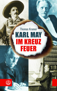 Thomas Kramer; — Karl May im Kreuzfeuer