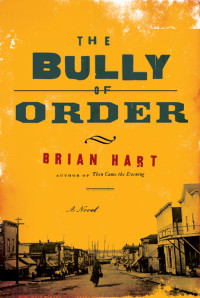 Brian Hart — The Bully of Order