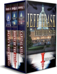 Rainer, Marc — Jeff Trask Crime Drama Series · Books 1 - 3