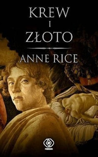 Anne Rice — Kroniki Wampirów 08 - Krew i złoto