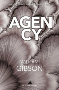 William Gibson — Agency