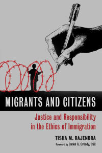 Tisha M. Rajendra — Migrants and Citizens