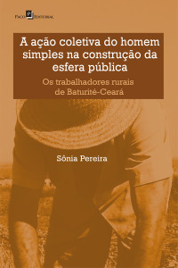 Sonia Pereira; — A ao coletiva do homem simples na construo da esfera pblica