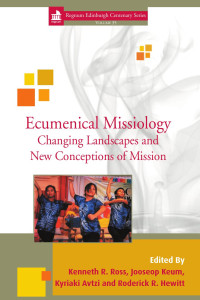 Ken Ross;Jooseop Keum;Kyriaki Avtzi; — Ecumenical Missiology