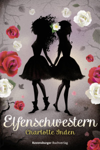 Inden, Charlotte [Inden, Charlotte] — Elfenschwestern