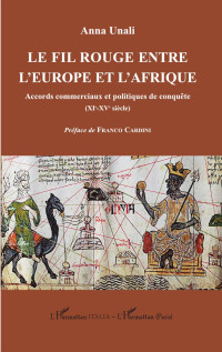 ANNA UNALI; — Le fil rouge entre l'Europe et l' Afrique