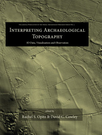 Rachel S. Opitz;David C. Cowley; — Interpreting Archaeological Topography