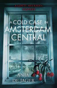 Anja de Jager — A Cold Case in Amsterdam Central