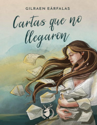 Gilraen Eärfalas — Cartas Que No Llegaron