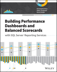 Price, Christopher — Building Performance Dashboards and Balanced Scorecards with SQL Server Reporting Services