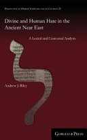 Andrew J. Riley — Divine and Human Hate in the Ancient Near East