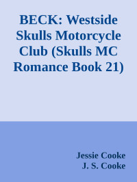 Jessie Cooke & J. S. Cooke — BECK: Westside Skulls Motorcycle Club (Skulls MC Romance Book 21)