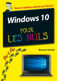 Bernard JOLIVALT — Windows 10 Pas à Pas Pour les Nuls