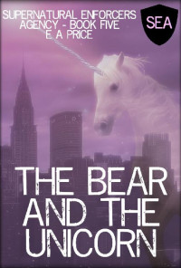 E A Price — The Bear and the Unicorn