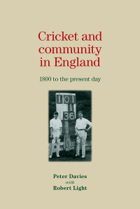 Peter Davies;Robert Light; & Robert Light — Cricket and Community in England