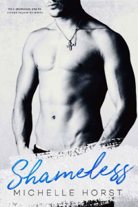 Michelle Horst — Shameless (An Enemies To Lovers Novel Book 5)