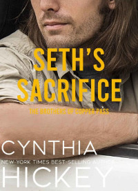 Cynthia Hickey [Hickey, Cynthia] — Seth's Sacrifice (The Brothers of Copper Pass Book 6)