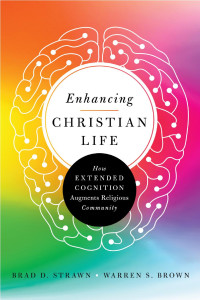 Brad D. Strawn & Warren S. Brown — Enhancing Christian Life