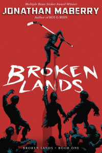 Jonathan Maberry — Broken Lands