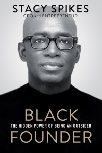 Stacy Spikes — Black Founder