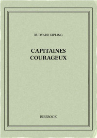 Rudyard Kipling — Capitaines courageux