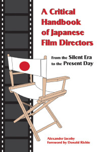 Alexander Jacoby — A Critical Handbook of Japanese Film Directors